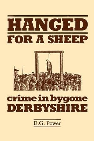 Imagen del vendedor de Hanged for a sheep: Crime and punishment in bygone a la venta por WeSavings LLC