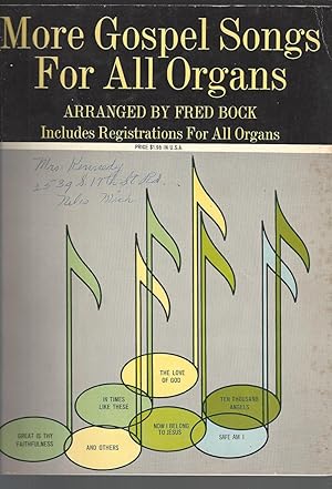 Seller image for More Gospel Songs for All Organs, Includes Registrations for All Organs. (Sheet Music). Love of God; Safe Am I; 10, 000 Angels More for sale by Vada's Book Store