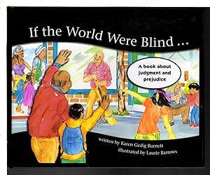 Imagen del vendedor de IF THE WORLD WERE BLIND. . .: A Book About Judgment and Prejudice. a la venta por Bookfever, IOBA  (Volk & Iiams)