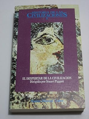 Seller image for HISTORIA DE LAS CIVILIZACIONES 1. EL DESPERTAR DE LA CIVILIZACIN for sale by ALEJANDRIA SEVILLA