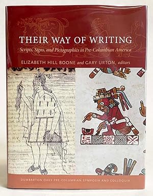 Their Way of Writing : Scripts, Signs, and Pictographies in Pre-Columbian America
