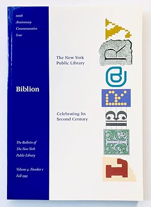 Biblion: The Bulletin of The New York Public Library, Volume 4, Number 1, Fall 1995: 100th Annive...