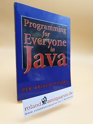 Bild des Verkufers fr Programming for everyone in Java / Per Brinch Hansen zum Verkauf von Roland Antiquariat UG haftungsbeschrnkt