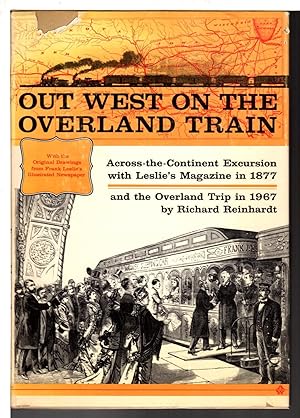 OUT WEST ON THE OVERLAND TRAIN: Across-The-Continent Excursion with Leslie's Magazine in 1877, An...