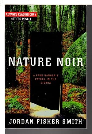 Imagen del vendedor de NATURE NOIR: A Park Ranger's Patrol in the Sierras. a la venta por Bookfever, IOBA  (Volk & Iiams)