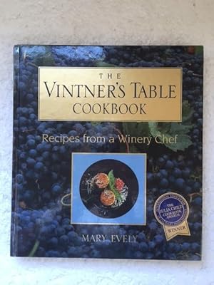 Imagen del vendedor de The Vintner's Table Cookbook Recipes from a Winery Chef a la venta por The Groaning Board