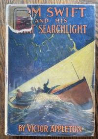 Tom Swift and His Great Searchlight; or, On the Border for Uncle Sam