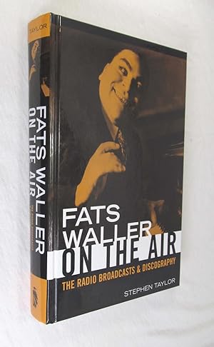Fats Waller On The Air: The Radio Broadcasts and Discography (Studies in Jazz)