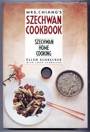 Mrs. Chiang's Szechwan Cookbook: Szechwan Home Cooking