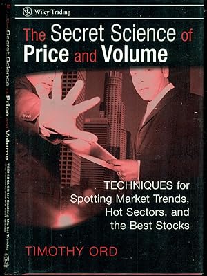 Imagen del vendedor de The Secret Science of Price and Volume: Techniques for Spotting Market Trends, Hot Sectors, and the Best Stocks a la venta por Don's Book Store