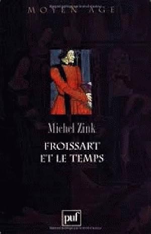 Image du vendeur pour Froissart et le temps (Moyen Age) (French Edition) mis en vente par Alplaus Books
