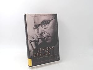 Hanns Eisler. Komponist. Weltbürger. Revolutionär. Mit einem Vorwort von Peter Hamm. [Edition Elk...
