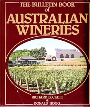 Imagen del vendedor de The Bulletin Book of Australian Wineries a la venta por Goulds Book Arcade, Sydney