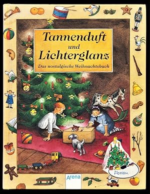 Tannenduft und Lichterglanz : Das nostalgische Weihnachtsbuch.