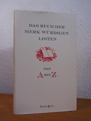 Bild des Verkufers fr Das Buch der merk-wrdigen Listen von A bis Z zum Verkauf von Antiquariat Weber