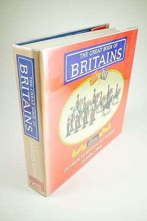 The Great Book of Britains 100 Years of Britains Toy Soldiers 1893-1993
