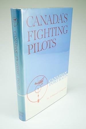 Image du vendeur pour Canada's Fighting Pilots With a preface by Air Marshal Hugh L. Campbell mis en vente par Rare Aviation Books