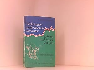 Imagen del vendedor de Nicht immer ist der Mensch nur heiter, er kann auch krank sein usw. [und so weiter] : e. Diskussion mit Wilhelm Busch im Lichte a la venta por Book Broker