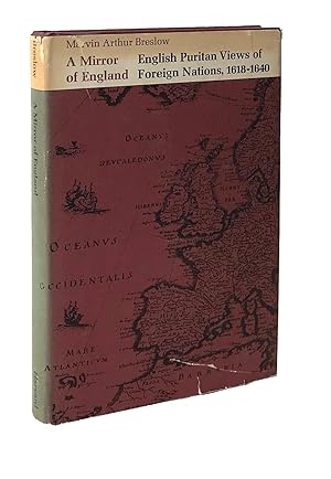 Bild des Verkufers fr A Mirror of England: English Puritan Views of Foreign Nations, 1618-1640 (Harvard Historical Studies) zum Verkauf von Leopolis