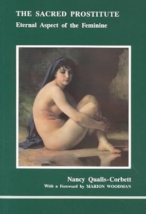 Immagine del venditore per Sacred Prostitute : Eternal Aspect of the Feminine venduto da GreatBookPricesUK