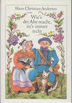 Bild des Verkufers fr Wie's der Alte macht, ist's immer recht / Hans Christian Andersen. Ill. von Gisela Rder zum Verkauf von Bcher bei den 7 Bergen