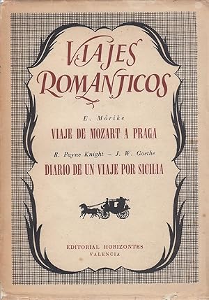 VIAJES ROMANTICOS. Viaje de Mozart a Praga - Diario de un viaje por Sicilia