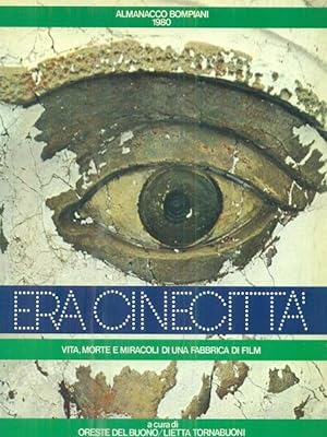 Seller image for ALMANACCO BOMPIANI 1980. ERA CINECITTA'. Vita, morte e miracoli di una fabbrica di film for sale by LIBRERIA ALDROVANDI