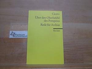 Bild des Verkufers fr Rede ber den Oberbefehl des Cn. Pompeius; Rede fr den Dichter A. Licinius Archias. Cicero. bers., Nachw. und Anm. von Otto Schnberger / Reclams Universal-Bibliothek ; Nr. 8554 zum Verkauf von Antiquariat im Kaiserviertel | Wimbauer Buchversand