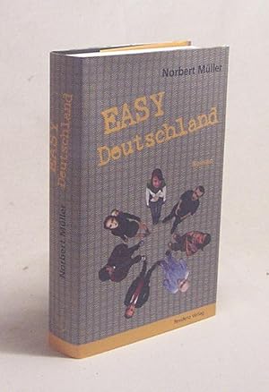 Bild des Verkufers fr Easy Deutschland : Roman / Norbert Mller zum Verkauf von Versandantiquariat Buchegger