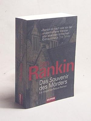 Bild des Verkufers fr Das Souvenir des Mrders : ein Inspector-Rebus-Roman / Ian Rankin. Dt. von Giovanni und Ditte Bandini zum Verkauf von Versandantiquariat Buchegger