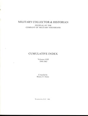 Imagen del vendedor de Military Collector & Historian: Cumulative Index Volumes 1-XV, 1949-1963 a la venta por Dorley House Books, Inc.