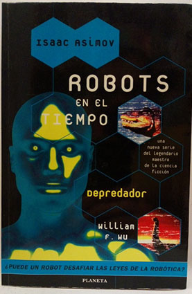 Imagen del vendedor de Robots En El Tiempo, De Isaac Asimov. Depredador a la venta por SalvaLibros