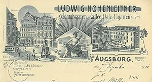 AUGSBURG. Briefkopf des Kolonialwarenhauses "Ludwig Hohenleitner Colonialwaaren - Kaffee - Oele -...