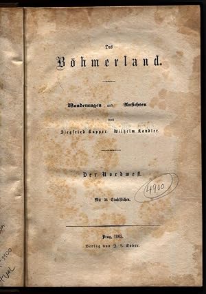 Das Böhmerland. Wanderungen und Ansichten. Der Nordwest