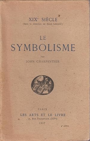 Seller image for LE SYMBOLISME (suivi d'un florilge des meilleurs crivains du symbolisme) for sale by Librairie l'Aspidistra