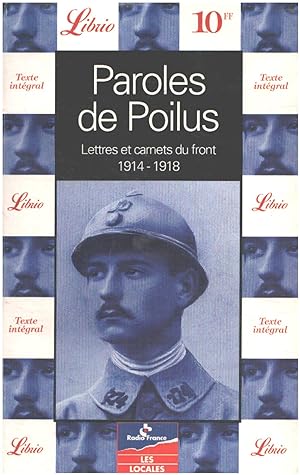 Paroles de poilus : Lettres et carnets du Front 1914-1918