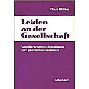 Seller image for Leiden an der Gesellschaft. Vom literarischen Liberalismus zum poetischen Realismus for sale by Che & Chandler Versandbuchhandlung