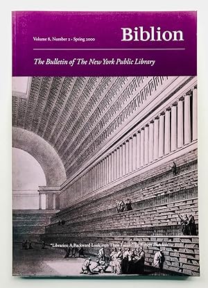 Biblion: The Bulletin of The New York Public Library, Volume 8, Number 2, Spring 2000