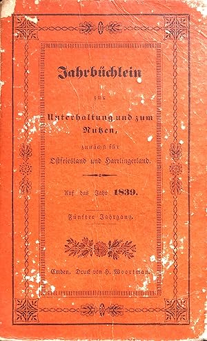 Jahrbüchlein zur Unterhaltung und zum Nutzen zunächst für Ostfriesland und Harrlingerland auf das...