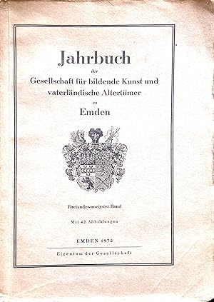 Jahrbuch der Gesellschaft für bildende Kunst und vaterländische Altertümer zu Emden - Dreiundzwan...