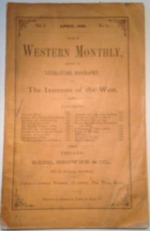 THE WESTERN MONTHLY, DEVOTED TO LITERATURE, BIOGRAPHY, AND THE INTERESTS OF THE WEST.
