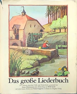 Das große Liederbuch. 204 deutsche Volks- und Kinderlieder, gesammelt von Anne Diekmann, unter Mi...