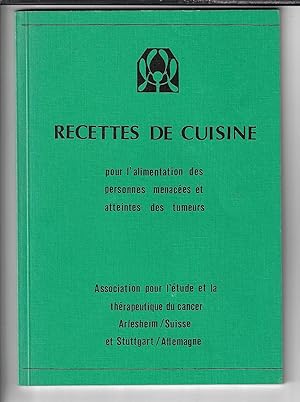 Recettes de cuisine pour l'alimentation des personnes menacées et atteintes des tumeurs