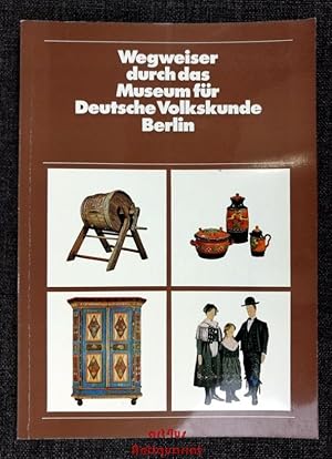 Bild des Verkufers fr Wegweiser durch das Museum fr Deutsche Volkskunde. Schriften des Museums fr Deutsche Volkskunde Berlin , 2 zum Verkauf von art4us - Antiquariat