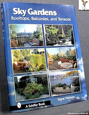 Seller image for Sky Gardens: Rooftops, Balconies, and Terraces for sale by BookLovers of Bath