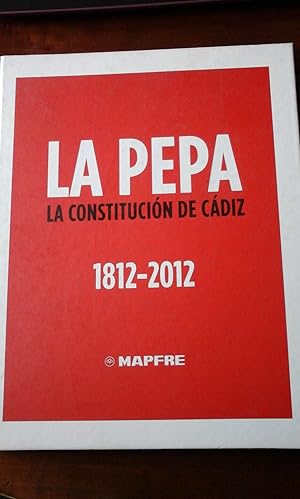 Immagine del venditore per LA PEPA. LA CONSTITUCIN DE CDIZ, 1812-2012 (Madrid, 2012) venduto da Multilibro