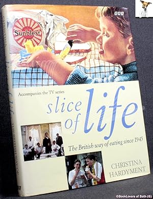 Bild des Verkufers fr Slice of Life: The British Way of Eating Since 1945 zum Verkauf von BookLovers of Bath