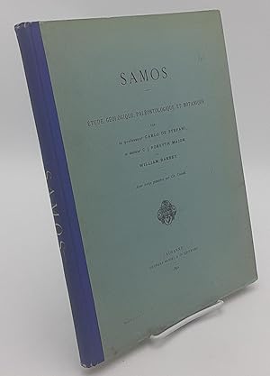 Samos: Etude Geologique, Paleontologique et Botanique.