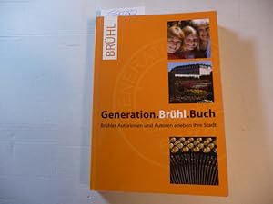 Generation. Brühl. Buch. Brühler Autorinnen und Autoren erleben ihre Stadt.