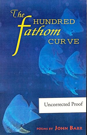 Bild des Verkufers fr The Hundred Fathom Curve [Uncorrected Proof] zum Verkauf von Kenneth Mallory Bookseller ABAA